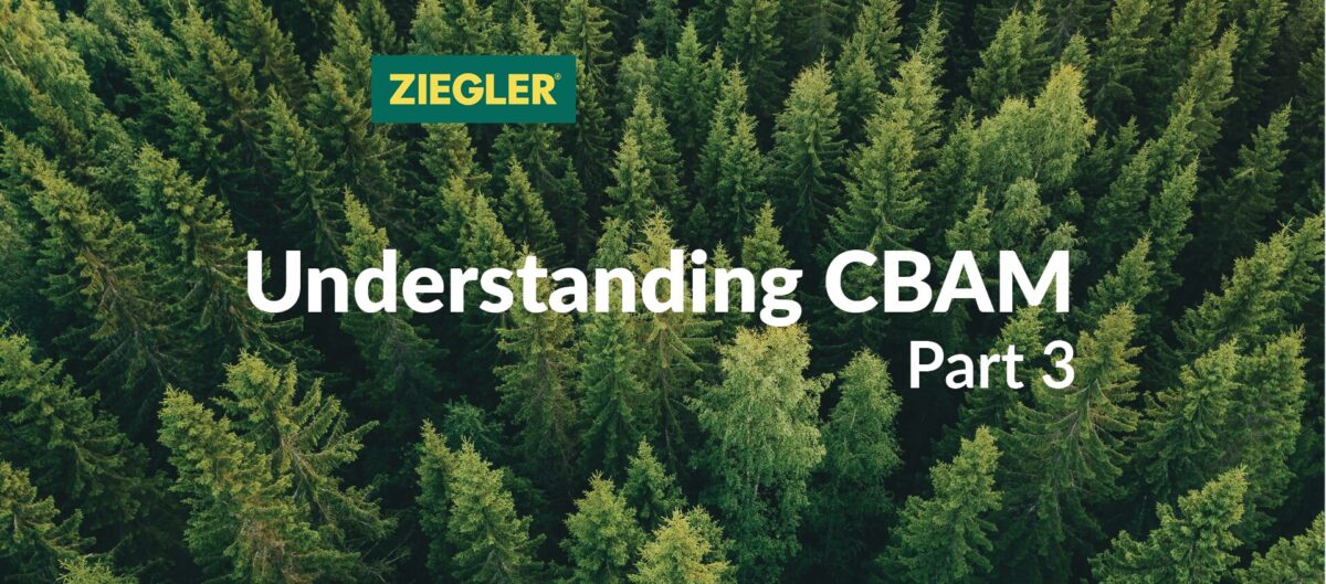 Understanding Carbon Border Adjustment Mechanism (CBAM): A Guide for Businesses. Part 3.